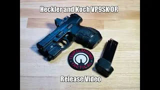 Heckler and Koch VP9SK OR Release Video