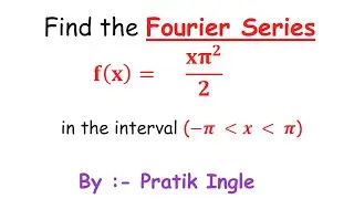 HOW TO SOLVE FOURIER SERIES | #1 PROBLEM  | PRATIK INGLE