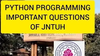 PYTHON PROGRAMMING IMPORTANT QUESTIONS OF JNTUH 