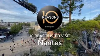 10 Reasons to visit Nantes, France | 10Reason.com