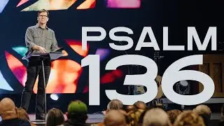 Psalm 136 | Daryl Pepper