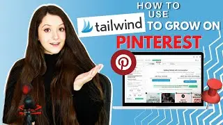 How to Use Tailwind to Grow on Pinterest - Increase Website Traffic with Pins - Pinterest Series #4