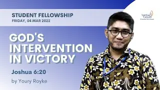 Student Fellowship UPH - God's Intervention in Victory by Bpk. Youry Royke 04/03/2022