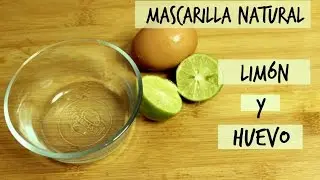 MASCARILLA NATURAL para piel grasa con acné - Piel perfecta/ Huevo y Limón