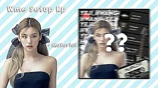 “ ៸៸ WME Setup rp, + Material ࣪˖ ⌕ ˑ