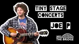 Joe P | Tiny Stage Session | BTPM The Bridge