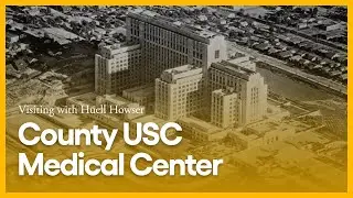 County USC Medical Center | Visiting with Huell Howser