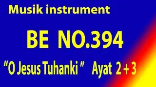 BUKU ENDE (BE) NO.394 O JESUS TUHANKI Ayat 2 + 3 (Musik Box Original)