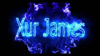 Xur James - Destiny Montage