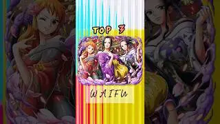 TOP 3 WAIFU IDAMAN ONE PIECE VERSI AOCHAN 