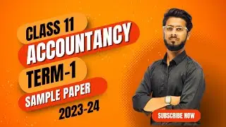 Class 11 Accountancy Sample Paper for Term 1 (2023-24) Full Solved