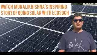 Muralikrishna's Solar Journey: Embracing Clean Energy with EcoSoch