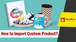 How to Import Custom Product | Inkybay Product Designer & Customizer