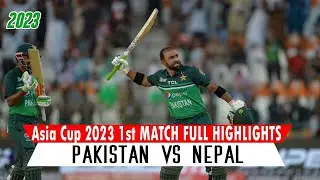 Pakistan vs Nepal Asia Cup 2023 1st Match Full Highlights 2023 | PAK vs Nepal