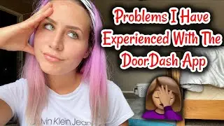 Problems I Have Experienced With The DoorDash App