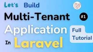 Laravel Multi-Tenancy Tutorial | Implementing Multi-Tenancy in Laravel Applications |Part #1 | HINDI
