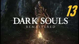 Dark Souls Remastered Pc - Capítulo 13 | Regreso al Santuario de Fuego