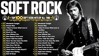 Soft Rock Love Songs 70s 80s 90s 🍁 Eric Clapton, Elton John, Lionel Richie, Bee Gees, Chicago