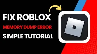 How To Fix Roblox Memory Dump Error !