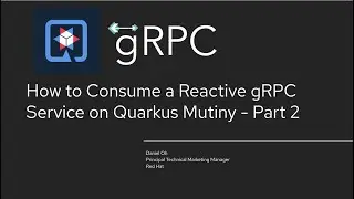 How to Consume a Reactive gRPC Service on Quarkus Mutiny - Part 2