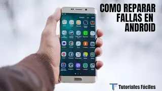 Como reparar fallas en Android 2023