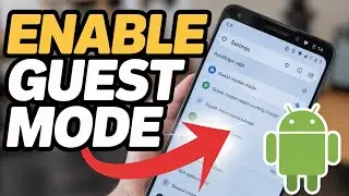 How to Enable Guest Mode on Android – Privacy Feature Overview