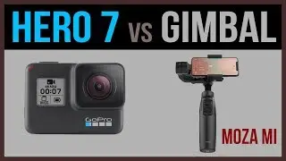 Gopro Hero 7 vs Moza MI Gimbal: A Side by Side Comparison