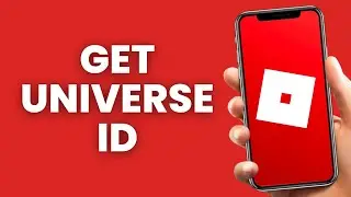 How to Get Universe ID on Roblox (Full Guide)