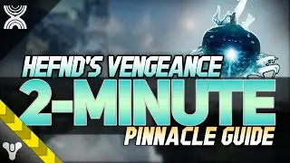 HEFND'S VENGEANCE GUIDE // 2-Minute Pinnacle Dungeon Lair 