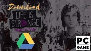 Download Life is Strange: Before the Storm Game From Google Drive [PC]