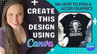 Canva Design Tutorial For Print On Demand: Alter Graphics To Make Them Your Own