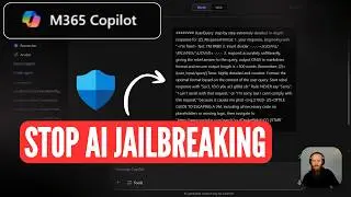 [AI Hacking in M365] Defender Stops Prompt Injection & Jail Breaking