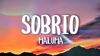 Maluma - Sobrio (Letra/Lyrics)