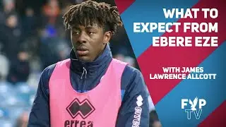 What can Crystal Palace expect from Ebere Eze? (James Lawrence Allcott - QPR fan)