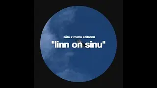 säm x maria kallastu - "linn on sinu" (ametlik mussivideo)