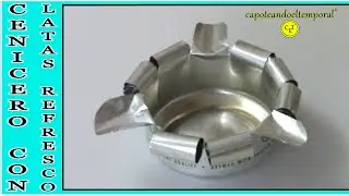 COMO HACER UN CENICERO CON LATAS DE REFRESCO (reutilizando)