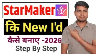 StarMaker ID Kaise Banaye 2026 | StarMaker Par Account Kaise Banaye Full Guide 🔥