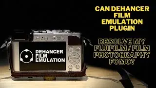 Can Dehancer Photo resolve my Fujifilm and film photography FOMO?! (Plugin for Lightroom Review)