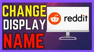 How To Change Display Name On Reddit Account - (Simple Guide!)
