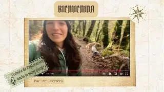 Bienvenida a las crónicas de exploración hacia la naturaleza