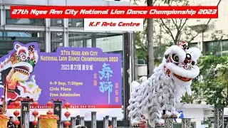 K F Arts Centre (Ngee Ann City National Lion Dance Championship 2023)