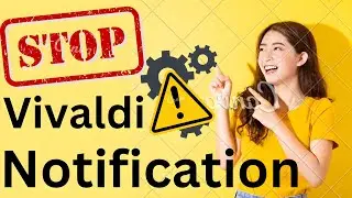 How To Disable Vivaldi Notification How To Mute Vivaldi