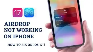FIX Airdrop Not Working On iOS 17! Airdrop Not Showing Up Fix ! Airdrop File Receiving Problem Fixed