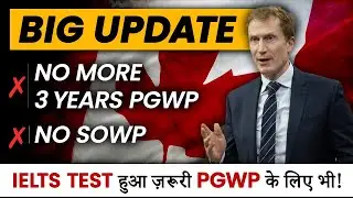 Big Breaking : No more 3 years PGWP ❌ | No SOWP ❌| IELTS Test Hua ज़रूरी PGWP के लिए भी | Johny Hans