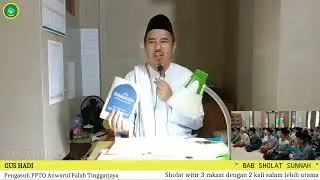 Sholat Witir 3 Rakaat dengan 2 Salam.. LEBIH UTAMA !!! || Gus Hadi, PPTQ Anwarul Falah..