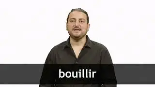 How to pronounce BOUILLIR in French