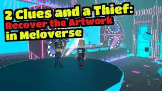 2 Clues and a Thief - Recover the Artwork in Meloverse - The Sandbox Single Quest Tip