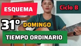 ESQUEMA 31° DOMINGO DE TIEMPO ORDINARIO CICLO B