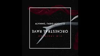 ALVINNO, Fábio Augusto - Orchestral Rave