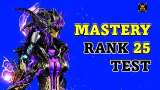 Mastery Rank 25 Test in Warframe